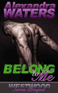Belong to Me by romantic suspense author Alexandra Waters