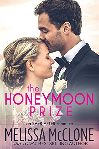 The honeymoon prize sweet romance free by Melissa mcClone