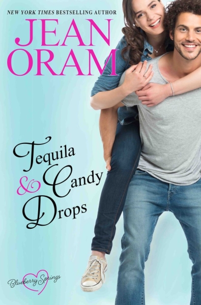 Tequila and Candy Drops by Jean Oram, irresistible sweet small town romance set in Blueberry Springs.