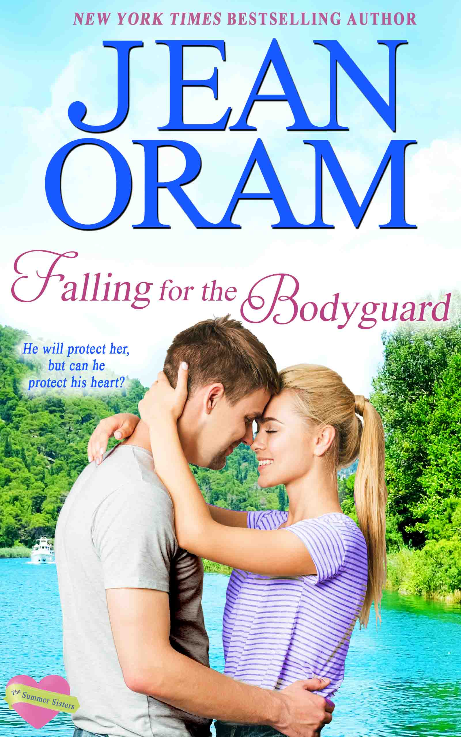 Falling for the Bodyguard - Love and Danger by Jean Oram. Irresistible sweet small town romances. The Summer Sisters bodyguard sweet romance.