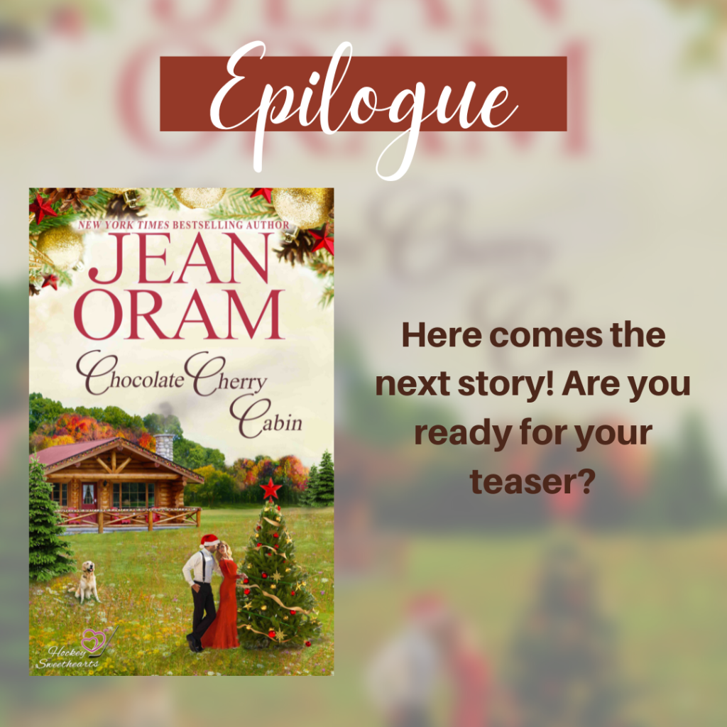 Chocolate Cherry Cabin Epilogue