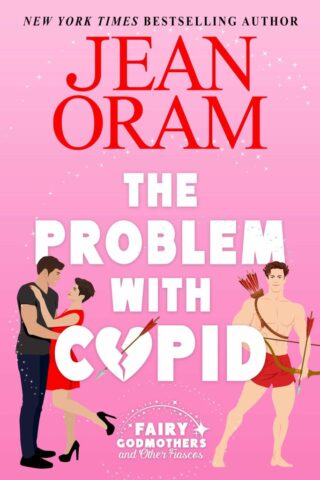 The Problem with Cupid by Jean Oram The Problem with Cupid, a Valentine's Day romcom by Jean Oram.